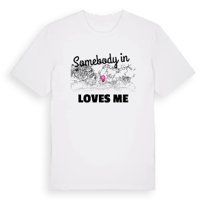 Någon i წყალტუბოს მუნიციპალიტეტი älskar mig t-shirt – ekologisk bomull t-shirt från Pinshirt