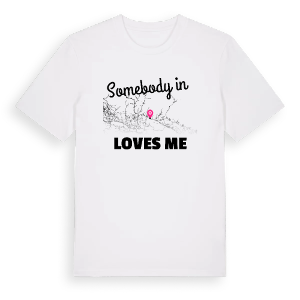 Någon i თიანეთის მუნიციპალიტეტი älskar mig t-shirt – ekologisk bomull t-shirt från Pinshirt