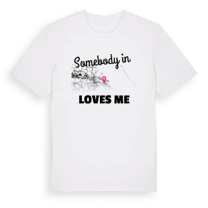 Någon i ახმეტის მუნიციპალიტეტი älskar mig t-shirt – ekologisk bomull t-shirt från Pinshirt