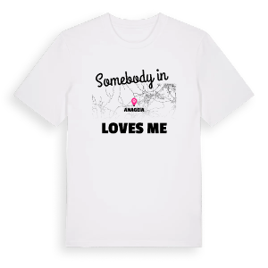 Någon i Anageia älskar mig t-shirt – ekologisk bomull t-shirt från Pinshirt