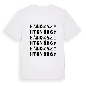 Bánokszentgyörgy ordlek t-shirt – ekologisk bomull t-shirt från Pinshirt