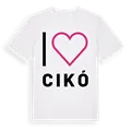 Jag älskar Cikó t-shirt stort tryck