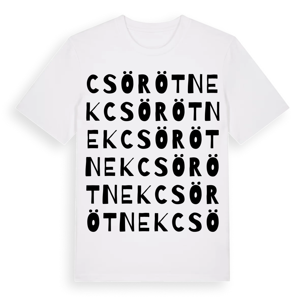 Csörötnek ordlek t-shirt – White, i miljö