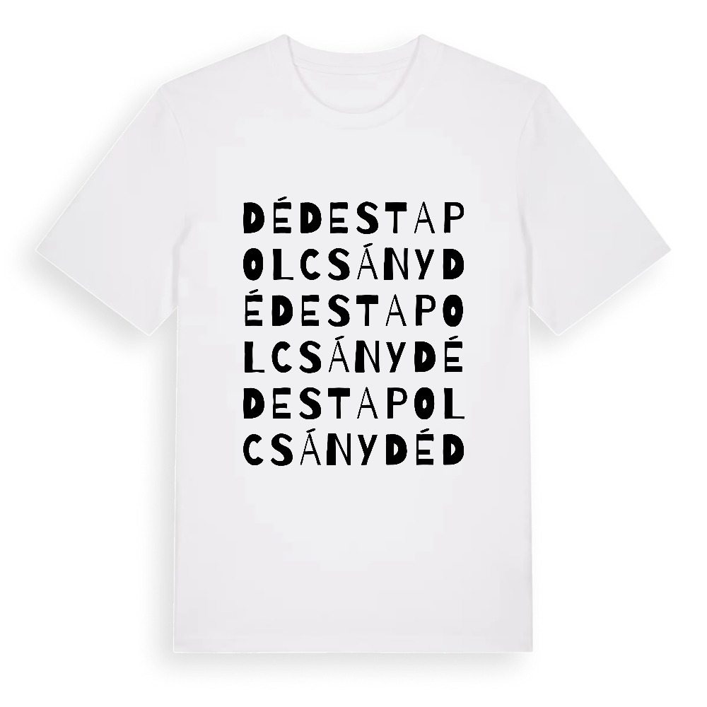 Dédestapolcsány ordlek t-shirt – White, i miljö