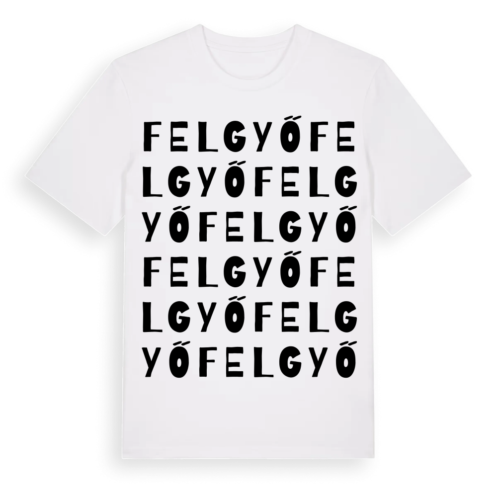 Felgyő ordlek t-shirt – White, i miljö