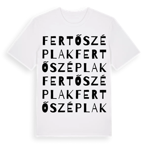 Fertőszéplak ordlek t-shirt – ekologisk bomull t-shirt från Pinshirt