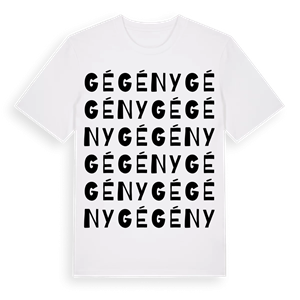 Gégény ordlek t-shirt – ekologisk bomull t-shirt från Pinshirt