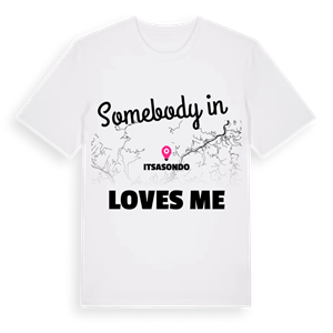 Någon i Itsasondo älskar mig t-shirt – ekologisk bomull t-shirt från Pinshirt