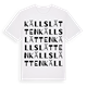 White t-shirt med Källslätten ordlek t-shirt
