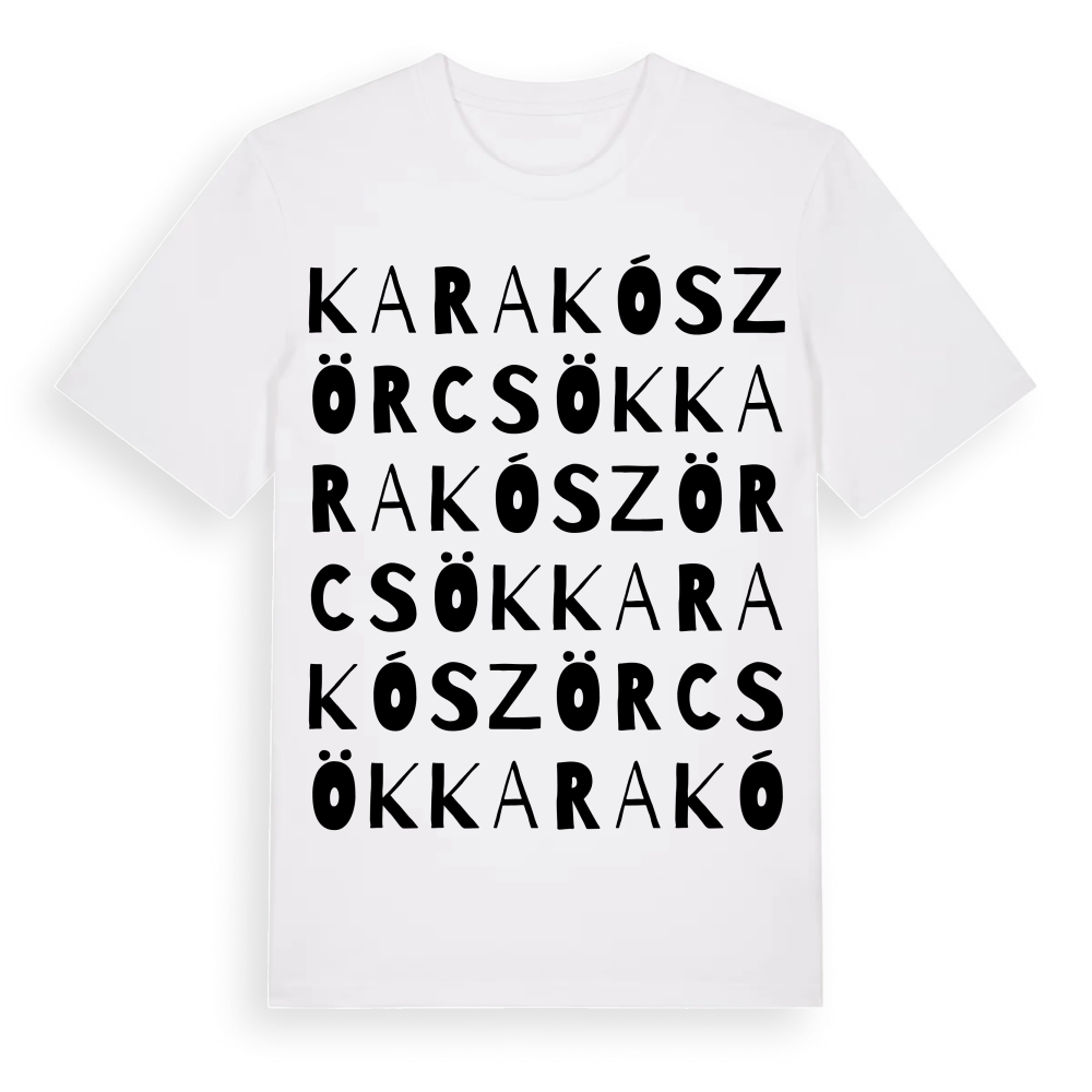 Karakószörcsök ordlek t-shirt – White, i miljö
