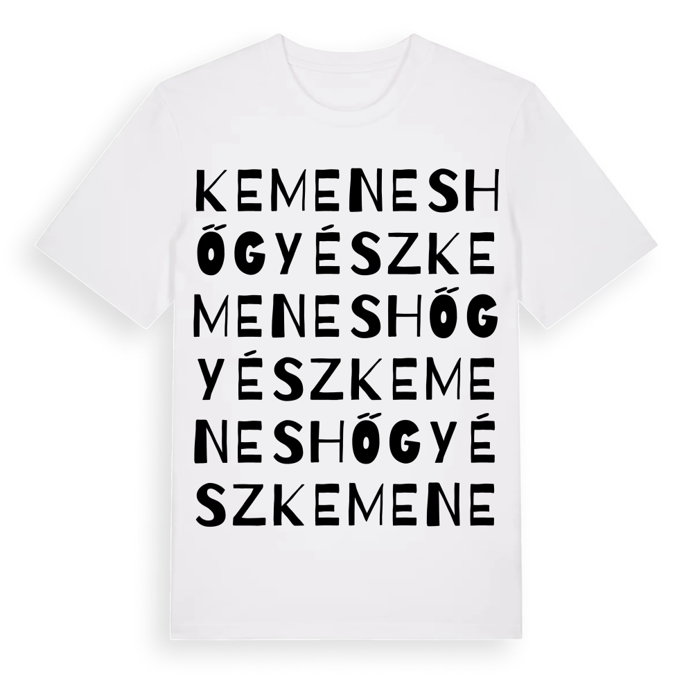 Kemeneshőgyész ordlek t-shirt – White, i miljö