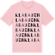 Pink Cotton t-shirt med Klabauen ordlek t-shirt