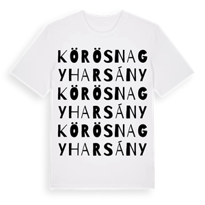 Körösnagyharsány ordlek t-shirt – ekologisk bomull t-shirt från Pinshirt