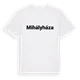 Mihályháza fetstil t-shirt