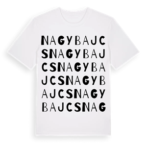 Nagybajcs ordlek t-shirt – ekologisk bomull t-shirt från Pinshirt