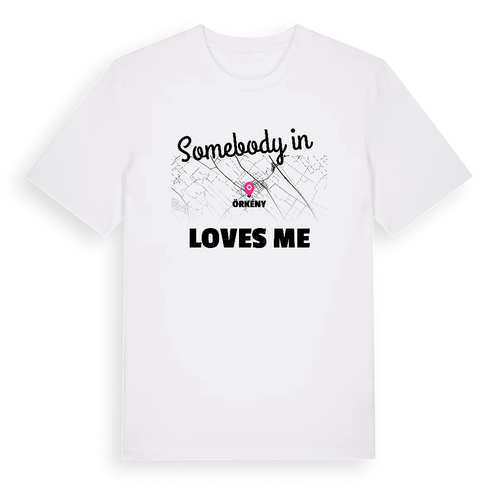 Någon i Örkény älskar mig t-shirt – White, i miljö