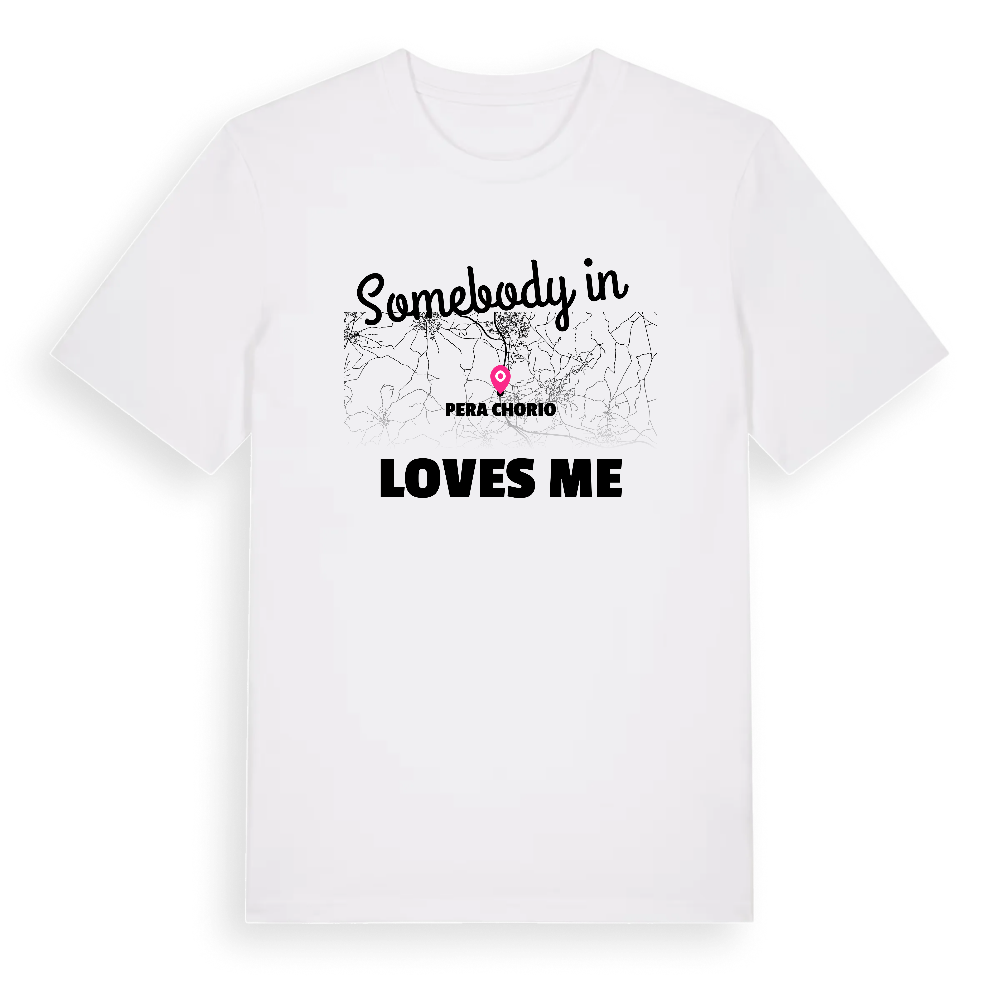 Någon i Pera Chorio älskar mig t-shirt – White, i miljö