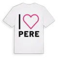Jag älskar Pere t-shirt stort tryck