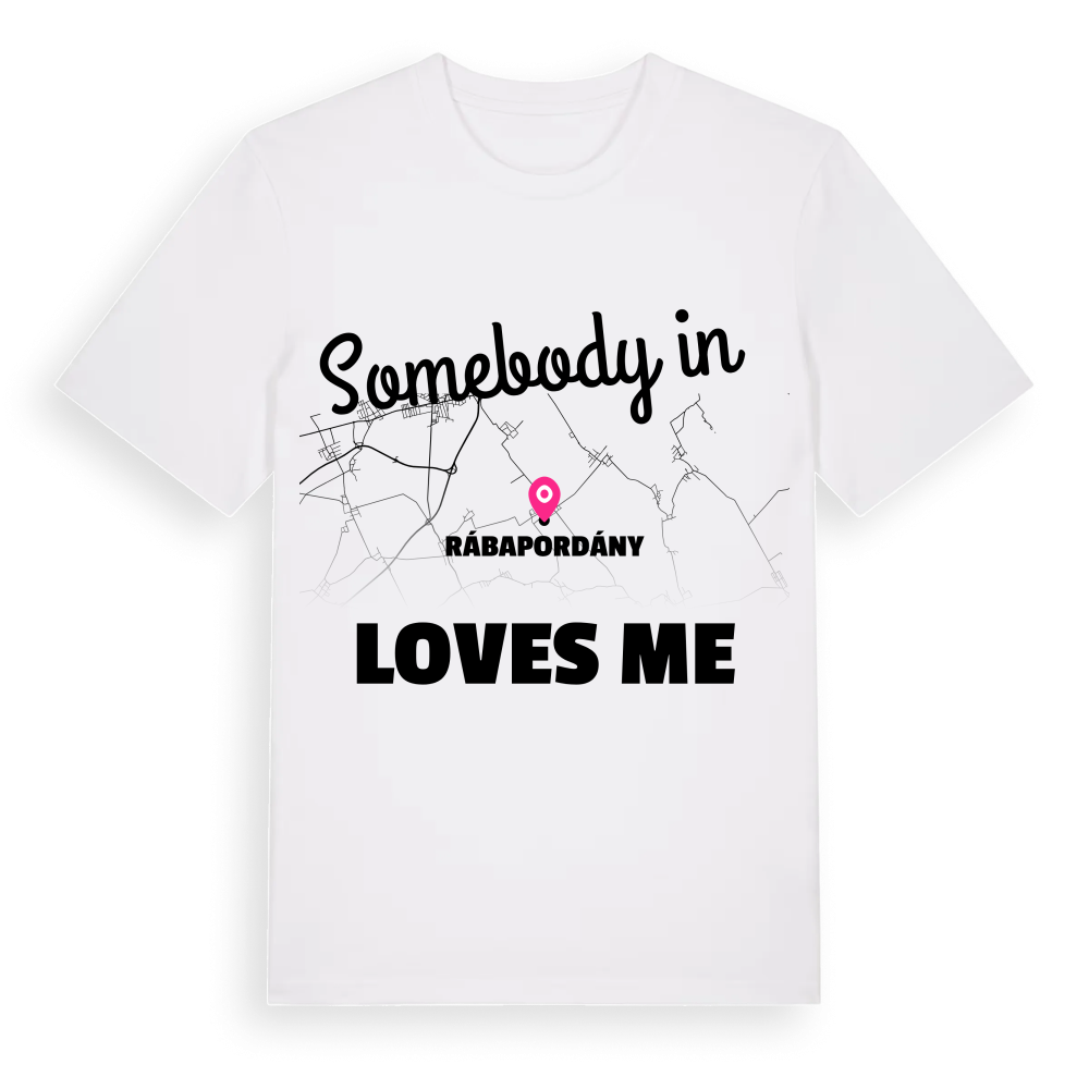 Någon i Rábapordány älskar mig t-shirt – White, i miljö