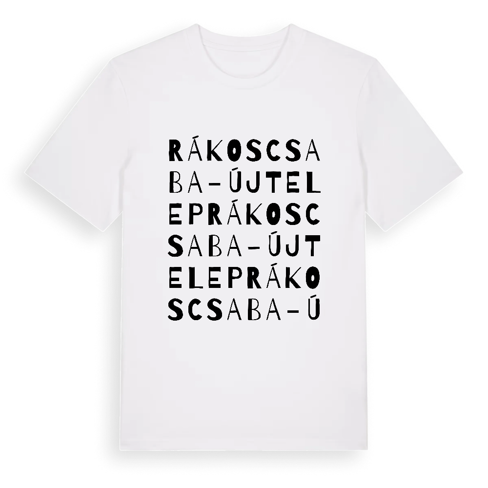 Rákoscsaba-Újtelep ordlek t-shirt – White, i miljö