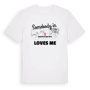 Någon i Reckange-sur-Mess älskar mig t-shirt – ekologisk bomull t-shirt från Pinshirt