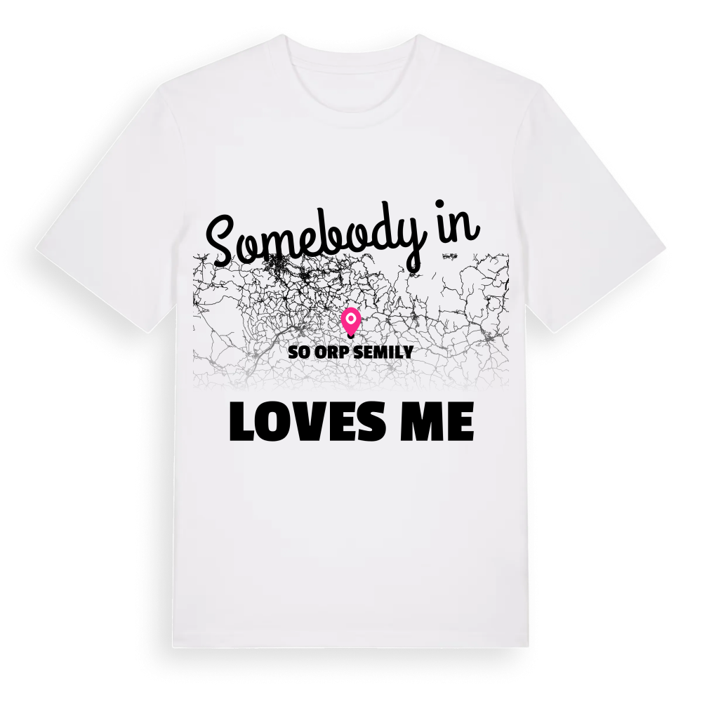 Någon i SO ORP Semily älskar mig t-shirt – White, i miljö