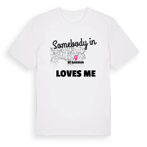 Någon i St Saviour älskar mig t-shirt – ekologisk bomull t-shirt från Pinshirt