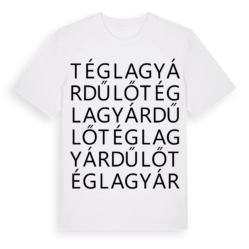 Téglagyárdűlő ordlek t-shirt – White, i miljö