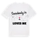 Någon i Tés älskar mig t-shirt