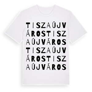 Tiszaújváros ordlek t-shirt – ekologisk bomull t-shirt från Pinshirt