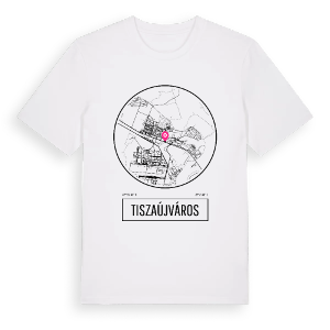 Tiszaújváros t-shirt – ekologisk bomull t-shirt från Pinshirt