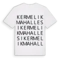 Kermelik Mahallesi ordlek t-shirt