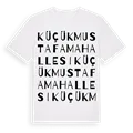 Küçük Mustafa Mahallesi ordlek t-shirt