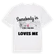 Någon i Vėžaičių seniūnija älskar mig t-shirt