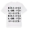 Gülbahçe Kadriye Mahallesi ordlek t-shirt