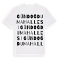 Gündoğdu Mahallesi ordlek t-shirt