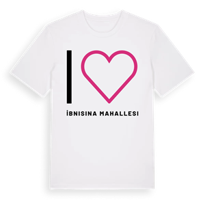 Jag älskar İbnisina Mahallesi t-shirt stort tryck – ekologisk bomull t-shirt från Pinshirt