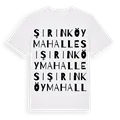 Şirinköy Mahallesi ordlek t-shirt
