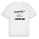 Någon i Karatepe Mahallesi älskar mig t-shirt