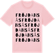 Pink Cotton t-shirt med Fröjdansås ordlek t-shirt