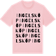Pink Cotton t-shirt med Ingelsköp ordlek t-shirt