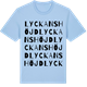Blue Soul t-shirt med Lyckanshöjd ordlek t-shirt