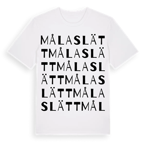 Målaslätt ordlek t-shirt – ekologisk bomull t-shirt från Pinshirt