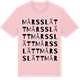 Pink Cotton t-shirt med Mårsslätt ordlek t-shirt
