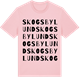 Pink Cotton t-shirt med Skogsbylund ordlek t-shirt