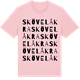 Pink Cotton t-shirt med Skövelåkra ordlek t-shirt