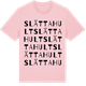 Pink Cotton t-shirt med Slättahult ordlek t-shirt