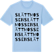 Blue Soul t-shirt med Slättmossen ordlek t-shirt