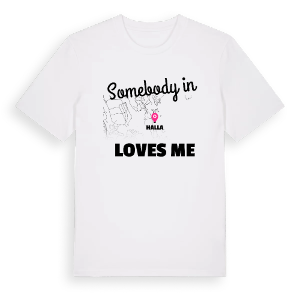 Någon i Halla älskar mig t-shirt – ekologisk bomull t-shirt från Pinshirt