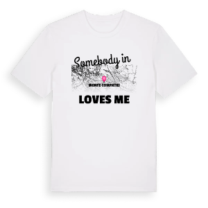 Någon i Monte Compatri älskar mig t-shirt – ekologisk bomull t-shirt från Pinshirt